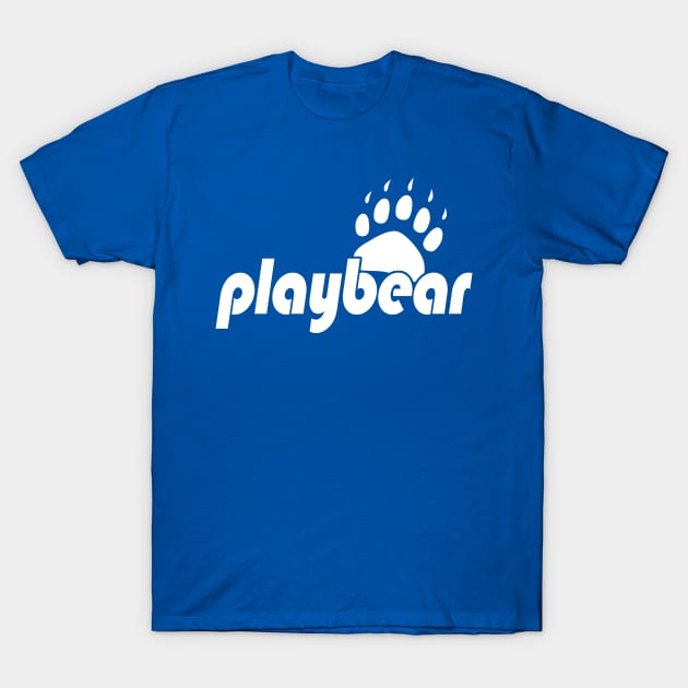 PLAYBEAR by WOOF SHIRT (White Text) T-Shirt by WOOFSHIRT